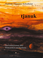 tjanuk: Ein Fantasyroman über Wirksamkeit und Resilienz