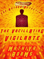 The Vacillating Vigilante: The Hot Dog Detective (A Denver Detective Cozy Mystery), #22