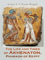 The Life and Times of Akhenaton, Pharaoh of Egypt: Illustrated Edition