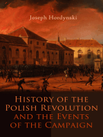 History of the Polish Revolution and the Events of the Campaign: The Account of the War by the Eye-witnessing Officer