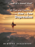 "...And of a Sound Mind" (2 Timothy 1:7): 45 Tips and Teachings on How to Ease Depression