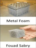 Metal Foam: If it is in your car bumper, then a thirty mile an hour crash, would be more like a five mile an hour fender bender