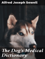 The Dog's Medical Dictionary: An encyclopædia of the diseases, their diagnosis & treatment, and the physical development of the dog
