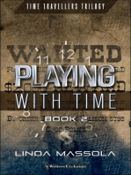 Playing With Time: Time Travellers Trilogy, #2