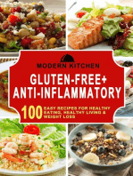 Gluten-Free + Anti-Inflammatory: 100 Easy Recipes for Healthy Eating, Healthy Living & Weight Loss