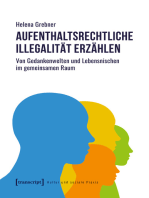 Aufenthaltsrechtliche Illegalität erzählen: Von Gedankenwelten und Lebensnischen im gemeinsamen Raum