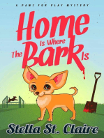 Home Is Where the Bark Is: Paws Fur Play Mysteries, #1