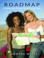 Road Map: A Woman's Guide To Good  Man