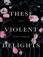 These Violent Delights: A Novel