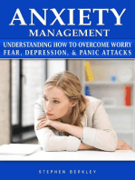 Anxiety Management Understanding How to Overcome Worry Fear, Depression, & Panic Attacks