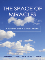 The Space of Miracles: A Journey with a Gypsy Samurai