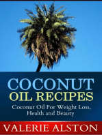 Coconut Oil Recipes: Coconut Oil For Weight Loss, Health and Beauty