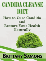 Candida Cleanse Diet: How to Cure Candida and Restore Your Health Naturally