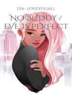 No Buddy / Eve is perfect: Human cracy life