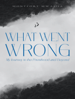 What Went Wrong: My Journey to the Priesthood and Beyond