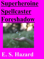 Superheroine Spellcaster Foreshadow