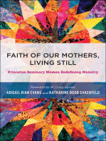 Faith of Our Mothers, Living Still: Princeton Seminary Women Redefining Ministry