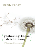 Gathering Those Driven Away: A Theology of Incarnation
