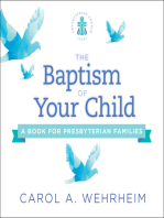 The Baptism of Your Child: A Book for Presbyterian Families