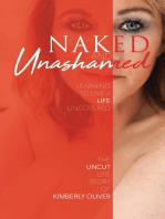 Naked and Unashamed: Learning to live a life uncovered