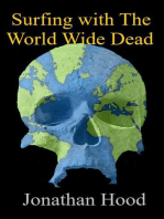 Surfing with The World Wide Dead