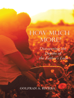 How Much More?: Discovering the Depths of the Father’s Love