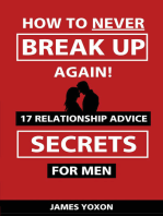 How To NEVER Break Up Again!: 17 Relationship Advice SECRETS For Men