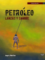 Petróleo, lanzas y sangre