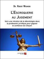 L'Escroquerie au Jugement: Vers une révision de la déontologie dans la profession juridique pour gagner la confiance du Citoyen