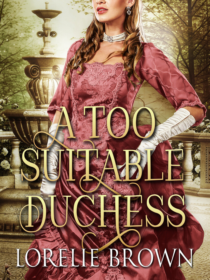 A Too Suitable Duchess by Lorelie Brown - Ebook | Scribd