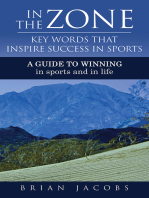 In the Zone - Key Words That Inspire Success in Sports: A Guide to Winning - In Sports and in Life