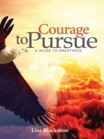 Courage to Pursue