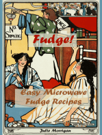 Fudge!: Easy microwave fudge recipes