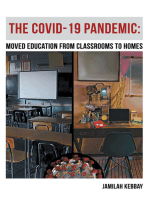 The Covid-19 Pandemic:: Moved Education from Classrooms to Homes