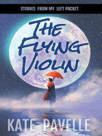 The Flying Violin: Stories from my Left Pocket