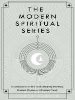 The Modern Spiritual Series: A Compilation of the Books Healing Mantras, Modern Chakra and Modern Tarot: Modern Spiritual, #4