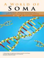 A World of Soma: A Utopic, Biopsychological, and Happy Science Fiction Novel
