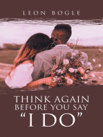 Think Again Before You Say “I Do”