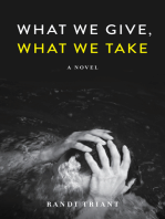 What We Give, What We Take