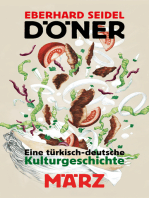 Döner: Eine türkisch-deutsche Kulturgeschichte