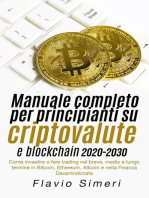 Manuale completo per principianti su criptovalute e blockchain 2020-2030: Come investire o fare trading nel breve, medio e lungo termine in Bitcoin, Ethereum, Altcoin e nella Finanza Decentralizzata