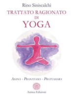 Trattato ragionato di yoga: Asana - Pranayama - Pratyahara