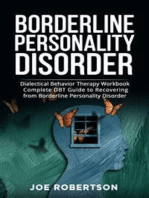 Borderline Personality Disorder: Dialectical Behavior Therapy Workbook, Complete DBT Guide to Recovering from Borderline Personality Disorder
