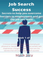 Job Search Success: Secrets to help you overcome barriers to employment and get the job you want, #1