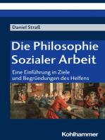 Die Philosophie Sozialer Arbeit: Eine Einführung in Ziele und Begründungen des Helfens