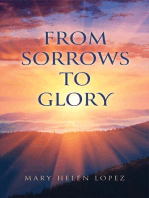 From Sorrows to Glory