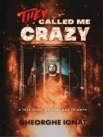 They Called Me Crazy: A True Story of Trial and Triumph