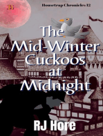 The Mid-Winter Cuckoos at Midnight: Housetrap, #12