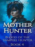 Mother Hunter: Blood of the Vampire Hunter, #4