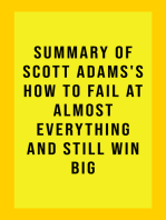 Summary of Scott Adams's How to Fail at Almost Everything and Still Win Big